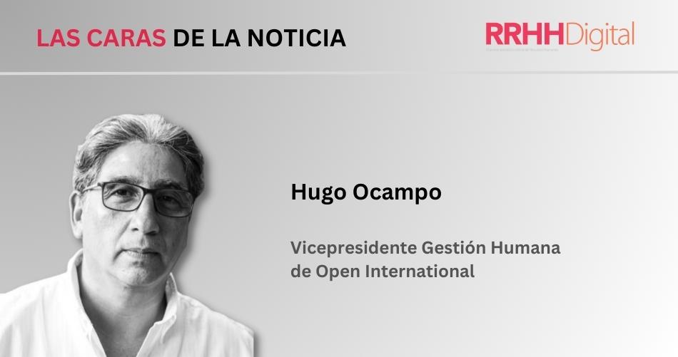 Hugo Ocampo, Vicepresidente Gestión Humana de Open International