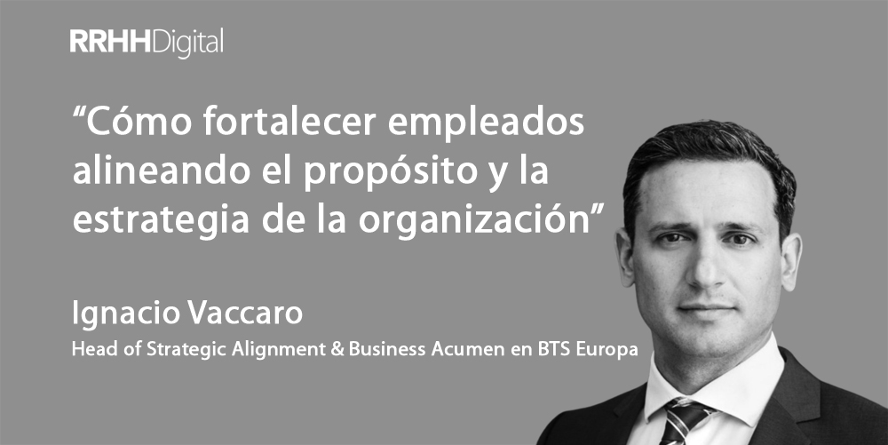 Cmo fortalecer empleados alineando el propsito y la estrategia de la organizacin