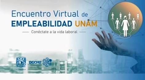 Inauguran Encuentro Virtual de Empleabilidad UNAM 2022