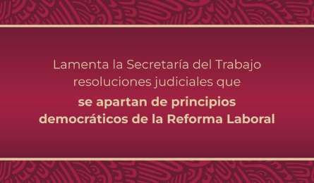 STPS lamenta resoluciones judiciales en caso de huelga contra Manufacturas VU