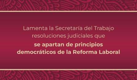 STPS lamenta resoluciones judiciales en caso de huelga contra Manufacturas VU