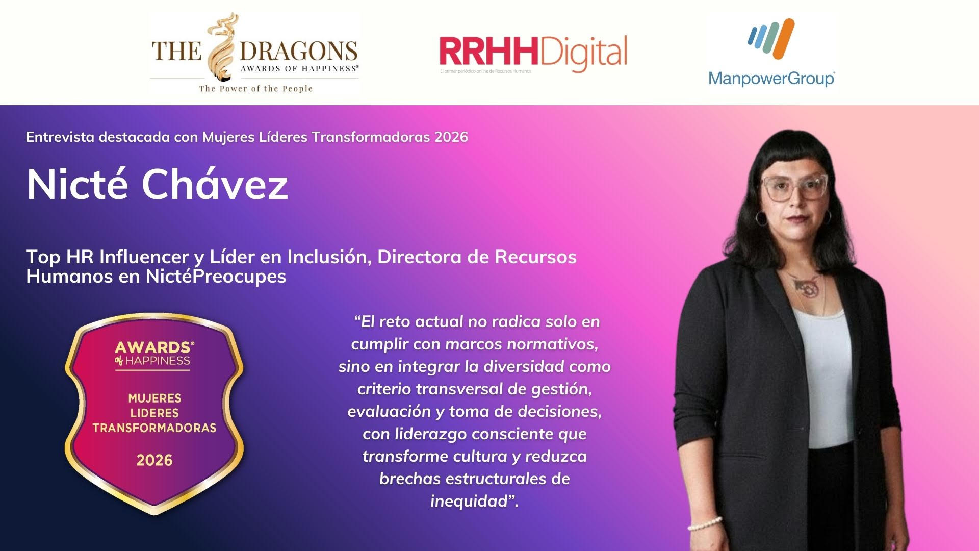 �El reto actual radica en integrar la diversidad como criterio transversal de gesti�n, evaluaci�n y toma de decisiones, con liderazgo consciente que transforme cultura