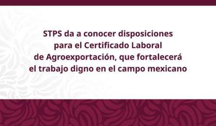 Fortalecen cumplimiento de derechos con Certificado Laboral para la Agroexportaci�n
