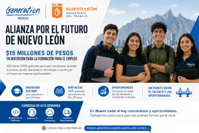 Generation M�xico invertir� 15 mdp para capacitar a 600 j�venes en Nuevo Le�n