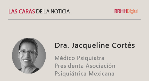 Dra. Jacqueline Corts, Mdico Psiquiatra y Presidenta de la Asociacin Psiquitrica Mexicana