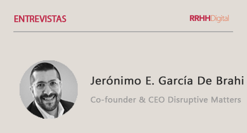 Jernimo E. Garca De Brahi, Co-founder & CEO de Disruptive Matters: 