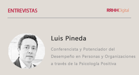 Luis Pineda, Conferencista y Potenciador del Desempeo en Personas y Organizaciones a travs de la Psicologa Positiva: 